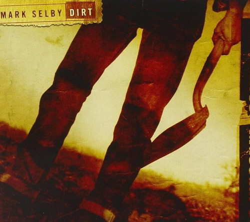 Mark selby dirt - dirt, blues